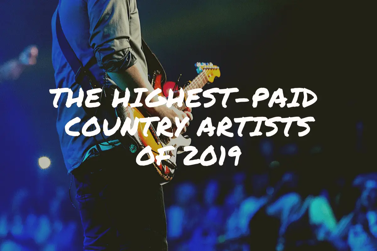 The Highest-Paid Country Artists of 2019 According to Forbes